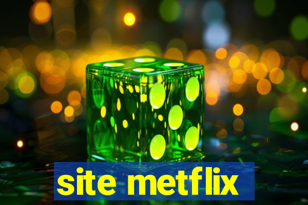 site metflix